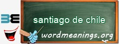 WordMeaning blackboard for santiago de chile